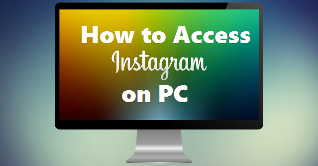 How To Access Instagram On PC  Instagram On The Web