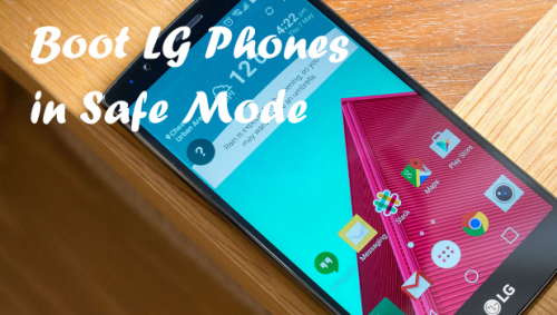 How to Boot and Restart LG Phones in Safe Mode