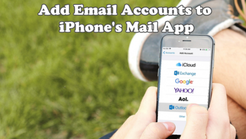 How to Add Email Accounts to iPhone's Mail App