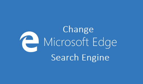 How To Change Microsoft Edge Search Engine