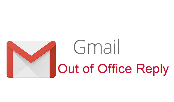 How To Set Out Of Office Reply For Gmail