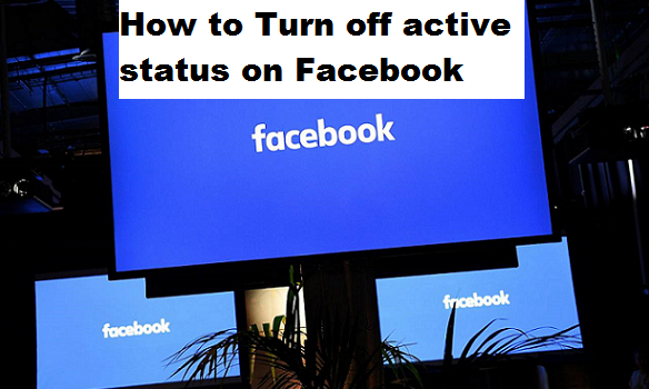 How to turn off active status on Facebook