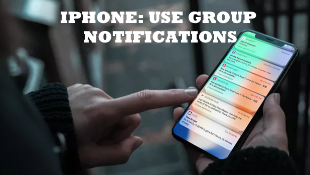 How to Group iPhone Notifications - Automatic Grouping and By App