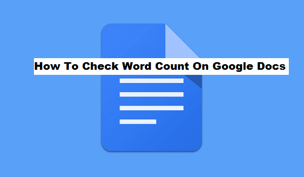 How To Check Word Count On Google Docs